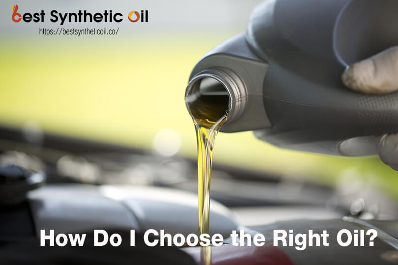 How Do i Choose the Right Oil